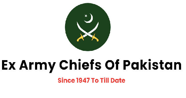 Ex Army Chiefs (COAS) Of Pakistan